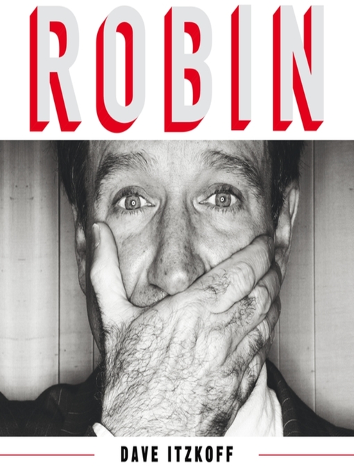 Title details for Robin by Dave Itzkoff - Wait list